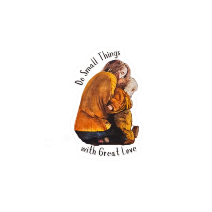 Small Things, Great Love Sticker - Image 5